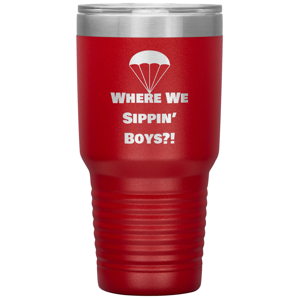 Drop Zone 30oz Insulated Tumbler – 'Where We Sippin' Boys?!' Victory Edition