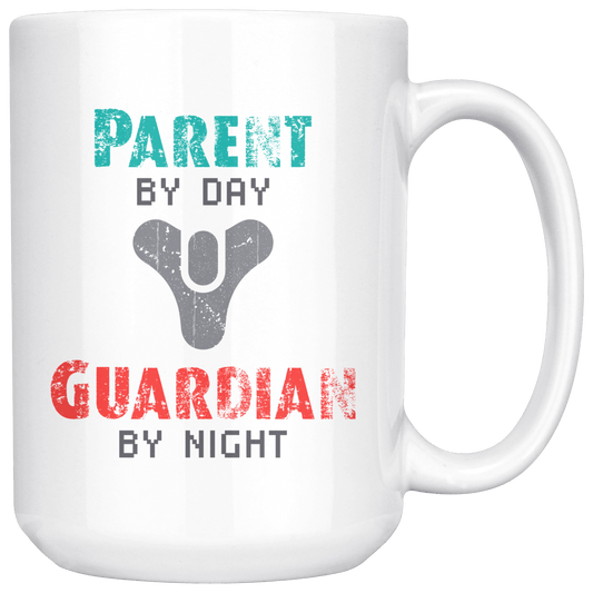 Parent by Day, Guardian by Night 15oz Coffee Mug, Unique Gift for Video Gamers and Destiny Fans. Eyes up Guardian! - Caliber Shop